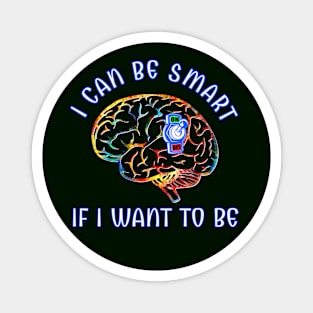 Smart If I Want To Be Magnet